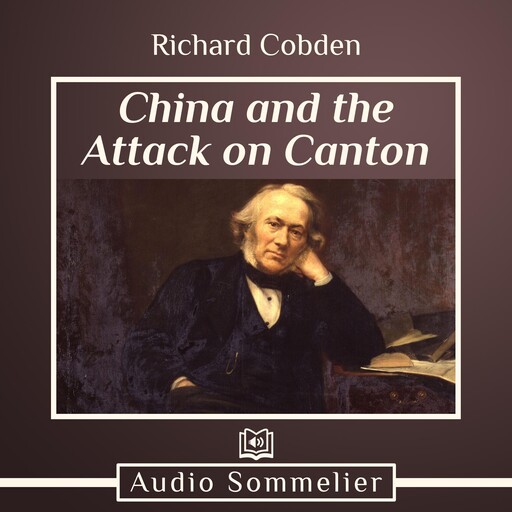 China and the Attack on Canton, Richard Cobden