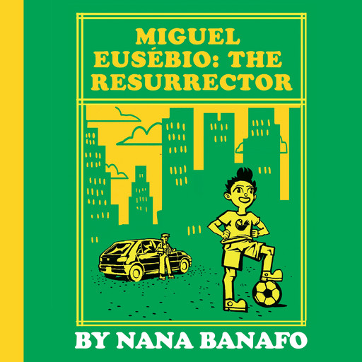 Miguel Eusébio: The Resurrector, Nana Banafo