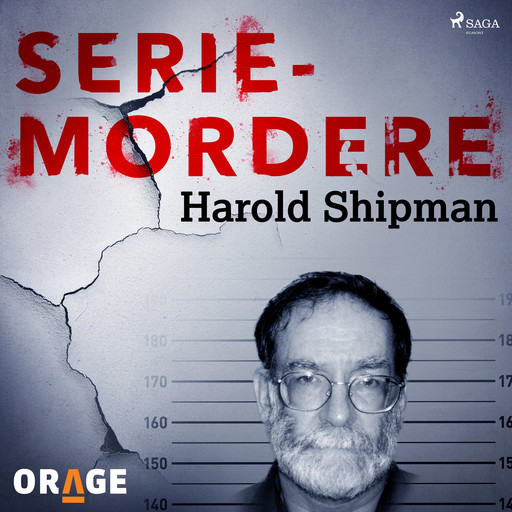 Seriemordere - Harold Shipman, Orage