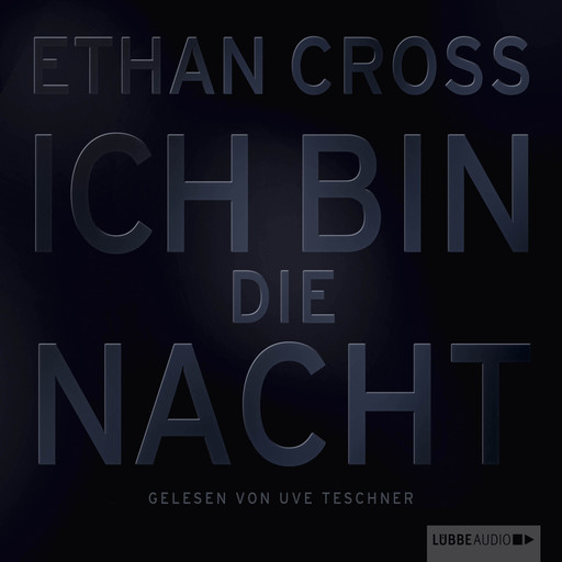 Ich bin die Nacht (ungekürzt), Ethan Cross