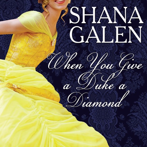 When You Give a Duke a Diamond, Shana Galen