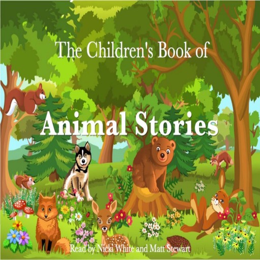 The Children's Book of Animal Stories, Joseph Rudyard Kipling, Andrew Lang, Beatrix Potter, Flora Annie Steel, Johnny Gruelle, Nesbit