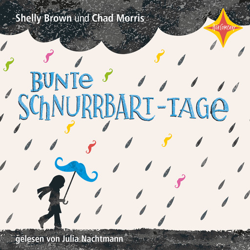 Bunte Schnurrbart-Tage (ungekürzt), Shelly Brown, Chad Morris