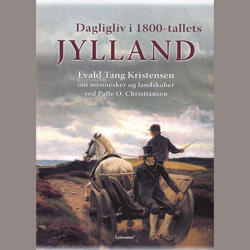 Dagligliv i 1800-tallets Jylland, Evald Tang Kristensen