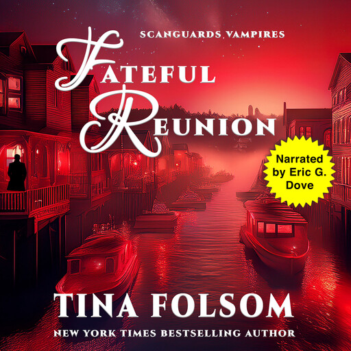 Fateful Reunion (Scanguards Vampires #11 1/2), Tina Folsom