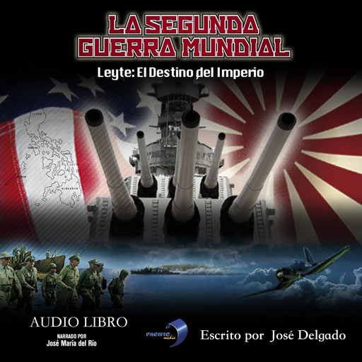 La Segunda Guerra Mundial: Leyte, José Delgado