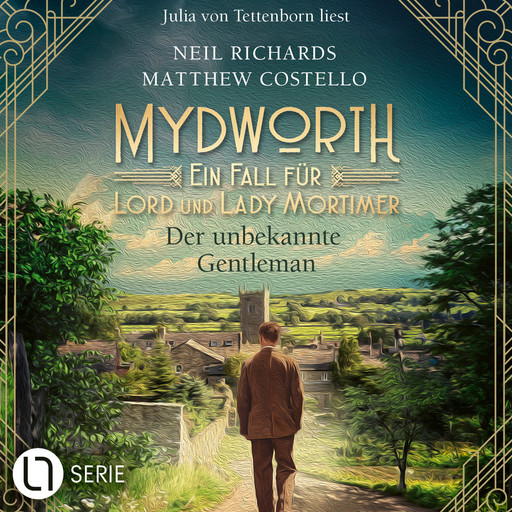 Der unbekannte Gentleman - Mydworth - Ein Fall für Lord und Lady Mortimer 16 (Ungekürzt), Matthew Costello, Neil Richards