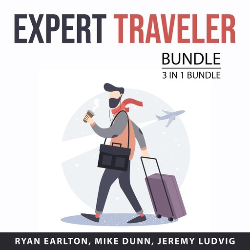 Expert Traveler Bundle, 3 in 1 Bundle, Mike Dunn, Jeremy Ludvig, Ryan Earlton