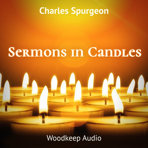 Sermons in Candles, Charles Spurgeon