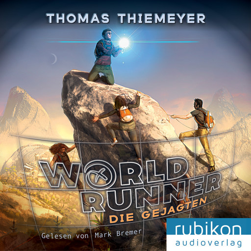 Die Gejagten - World Runner, Band 2, Thomas Thiemeyer
