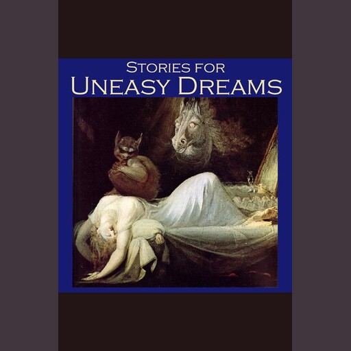 Stories for Uneasy Dreams, O.Henry, Wilkie Collins, Edward Benson