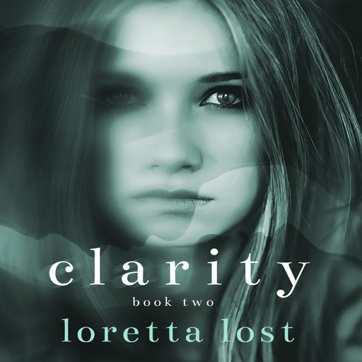 Clarity Book Two, Loretta Lost
