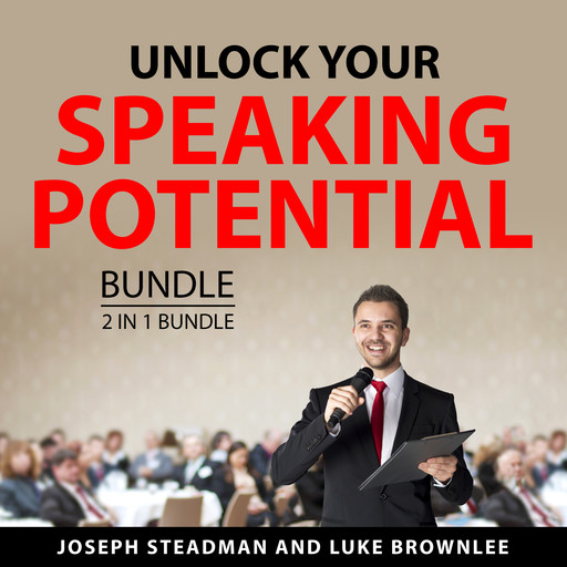 Unlock Your Speaking Potential Bundle, 2 in 1 Bundle, Joseph Steadman, Luke Brownlee