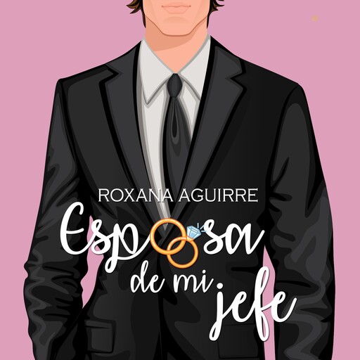 Esposa de mi jefe, Roxana Aguirre