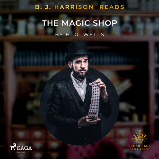 B.J. Harrison Reads The Magic Shop, Herbert Wells