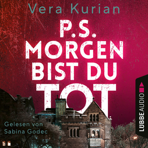 P.S. Morgen bist du tot (Ungekürzt), Vera Kurian