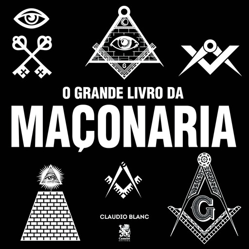 O Grande Livro da Maçonaria, Claudio Blanc