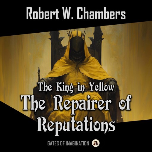 The Repairer of Reputations, Robert William Chambers