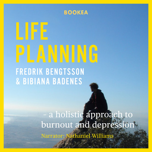 Life Planning: a holistic approach to burnout and depression, Bibiana Badenes, Fredrik Bengtsson