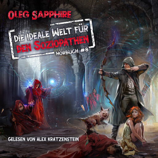 Die ideale Welt für den Soziopathen (Buch 8), Oleg Sapphire