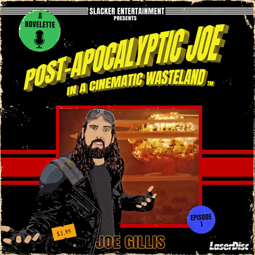 Post-Apocalyptic Joe in a Cinematic Wasteland - Episode 1: When It Rains, It Pours, Joe Gillis