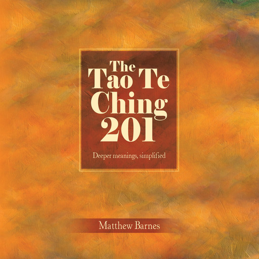 The Tao Te Ching 201, Matthew Barnes