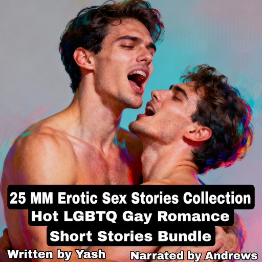 25 MM Erotic Sex Stories Collection: Hot LGBTQ Gay Romance Short Stories Bundle, Yash