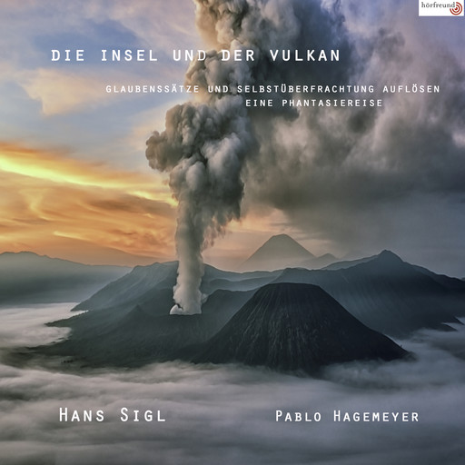 Die Insel und der Vulkan, Pablo Hagemeyer, Hans Sigl