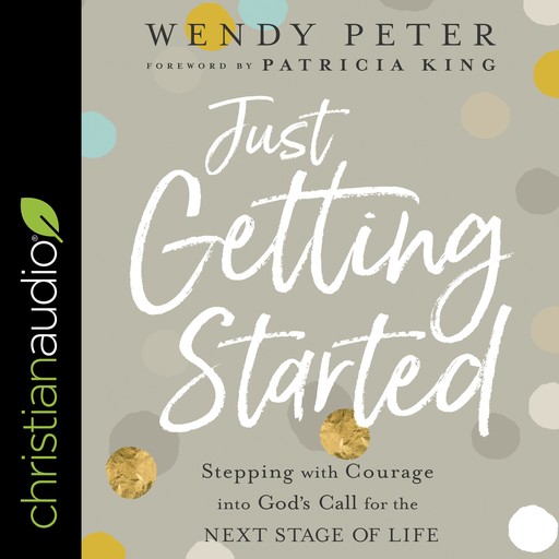 Just Getting Started, Patricia King, Wendy Peter