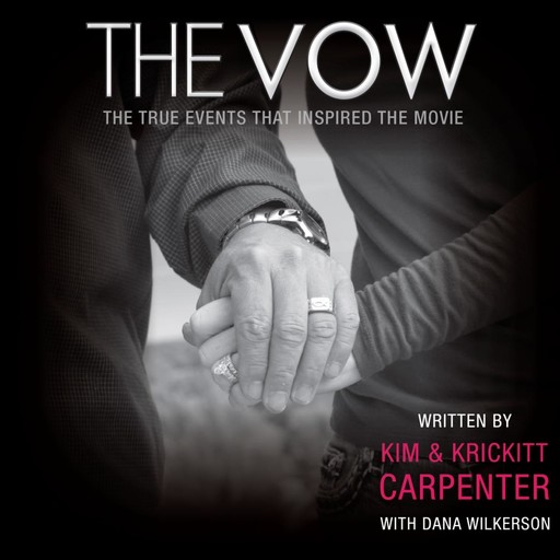 The Vow, Kim Carpenter, Krickitt Carpenter, Dana Wilkerson