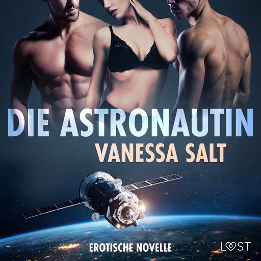 Die Astronautin - Erotische Novelle, Vanessa Salt