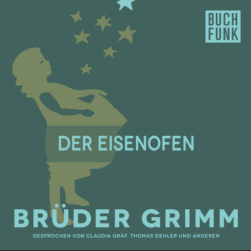 Der Eisenofen, Gebrüder Grimm