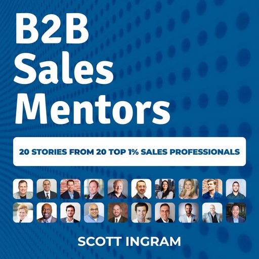 B2B Sales Mentors, Scott Ingram