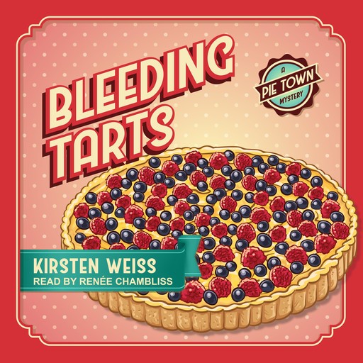 Bleeding Tarts, Kirsten Weiss