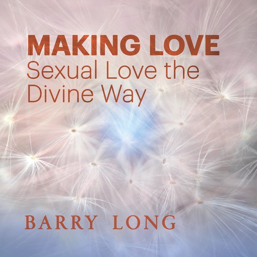 Making Love, Barry Long