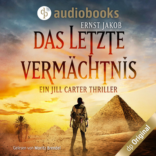 Das letzte Vermächtnis - Ein Jill Carter Thriller (Ungekürzt), Ernst Jakob