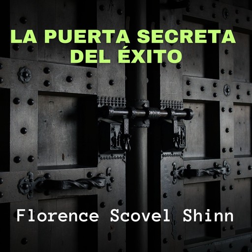 La Puerta Secreta del Éxito, Florence Scovel Shinn