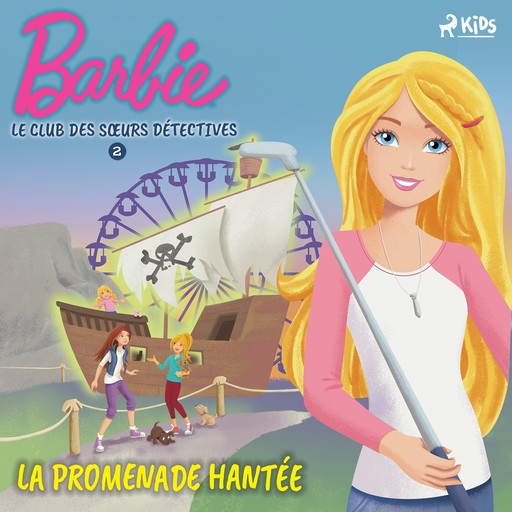 Barbie - Le Club des sœurs détectives 2 - La Promenade hantée, Mattel