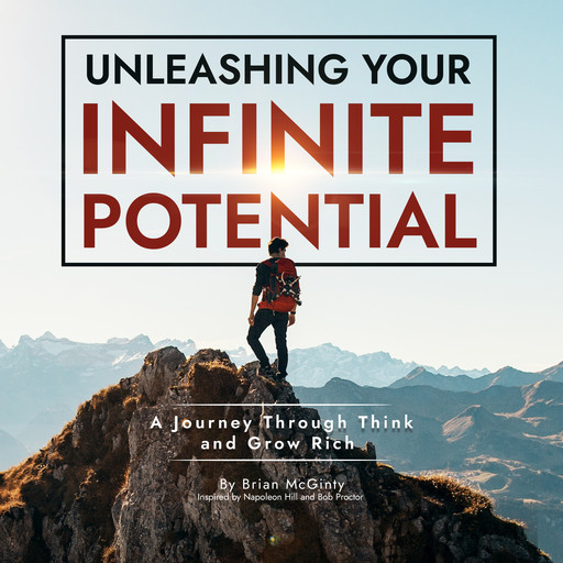 Unleashing Your Infinite Potential, Brian McGinty