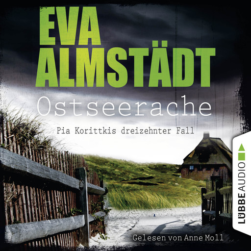 Ostseerache - Pia Korittkis dreizehnter Fall - Kommissarin Pia Korittki 13 (Gekürzt), Eva Almstädt