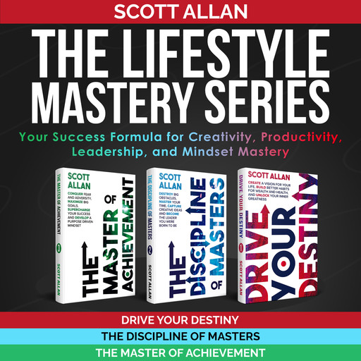 The Lifestyle Mastery Series, Scott Allan