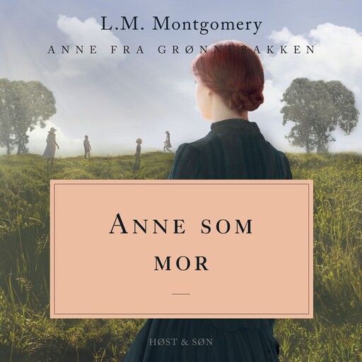 Anne som mor. Anne fra Grønnebakken 6, Lucy Maud Montgomery