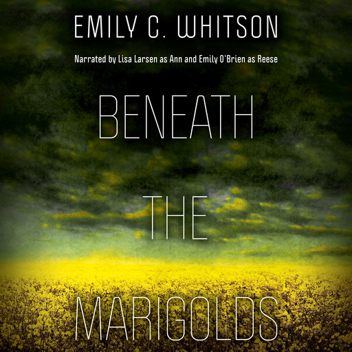 Beneath the Marigolds, Emily Whitson