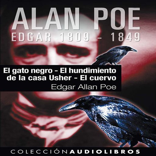 El gato negro / El hundimiento de la casa Usher / El cuervo, Edgar Allan Poe