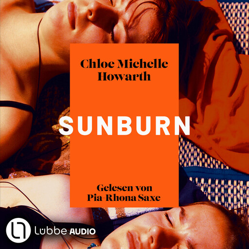 Sunburn (Ungekürzt), Chloe Michelle Howarth