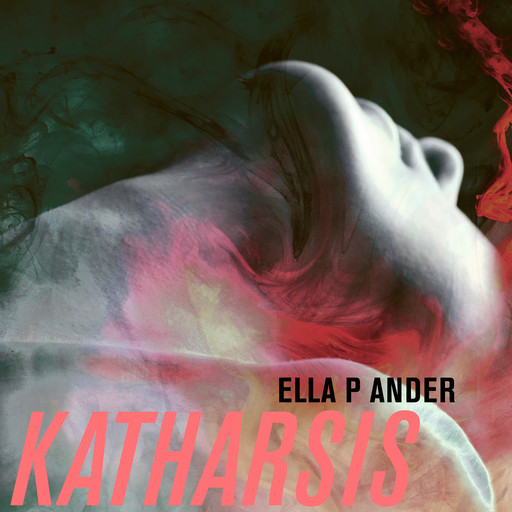 Katharsis, Ella P. Ander