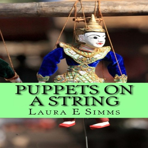 Puppets on A String, Laura E Simms