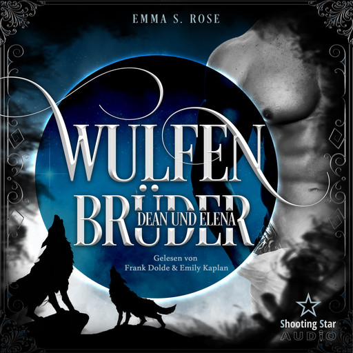 Wulfenbrüder: Dean & Elena - Wulfenbrüder, Band 1 (ungekürzt), Emma S. Rose