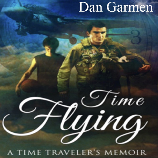 Time Flying, Dan Garmen