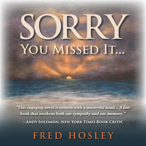 Sorry You Missed It..., Fred Hosley
